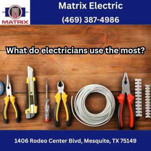 What do electricians use the most?