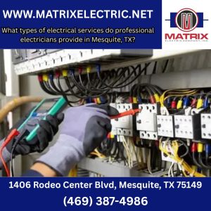 Matrix Electric Mesquite Texas