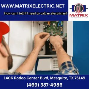 How can I tell if I need to call an electrician?