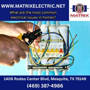 What are the most common electrical issues in homes?